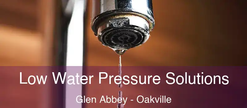  Low Water Pressure Solutions Glen Abbey - Oakville