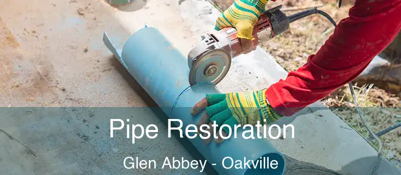  Pipe Restoration Glen Abbey - Oakville