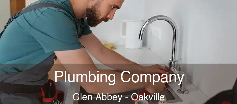 Plumbing Company Glen Abbey - Oakville