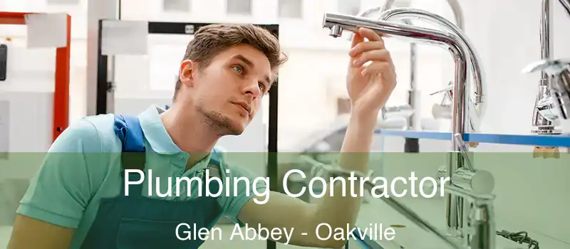 Plumbing Contractor Glen Abbey - Oakville