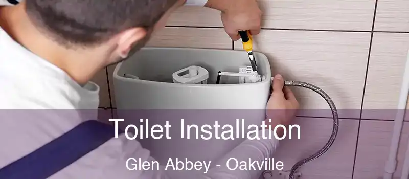 Toilet Installation Glen Abbey - Oakville