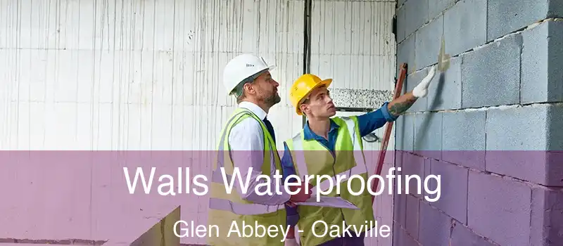  Walls Waterproofing Glen Abbey - Oakville